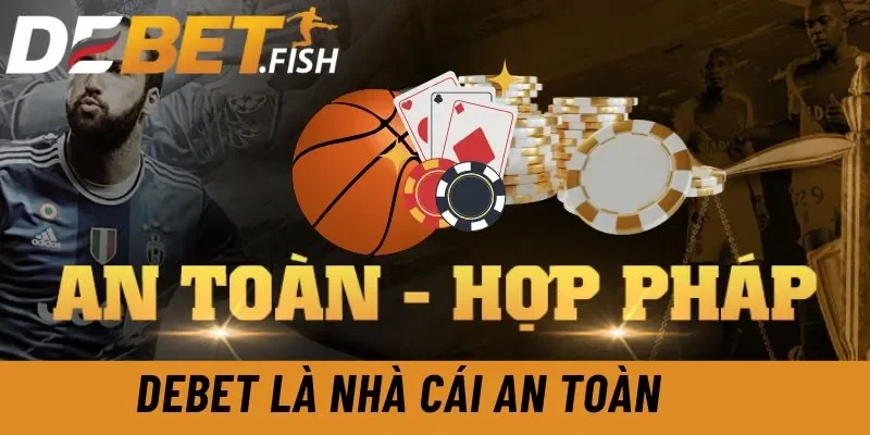 DEBET - Link Vào Nhà Cái Debet Hiện Đại Đẳng Cấp Châu Âu 32 Debet là nhà cái an toàn