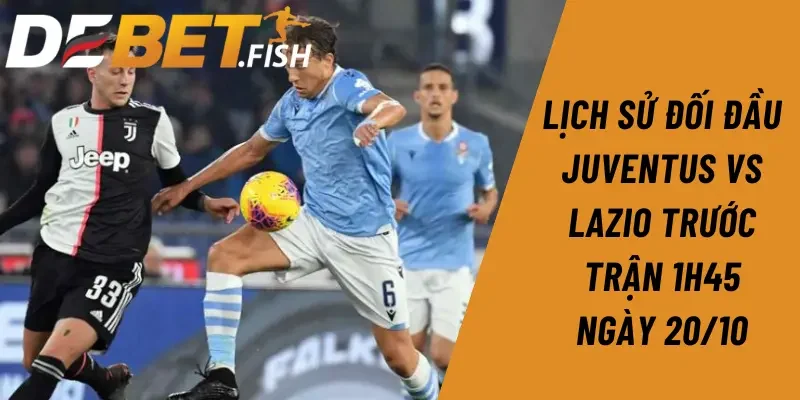 Soi kèo juventus vs lazio 1h45 ngày 20/10 2 Lịch sử đối đầu Juventus vs Lazio trước trận 1h45 ngày 20/10